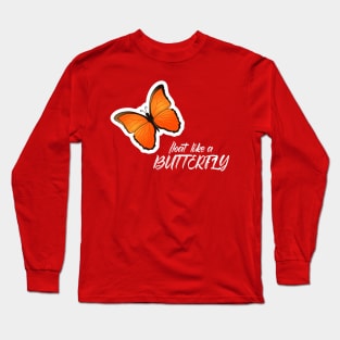 Float like a butterfly Long Sleeve T-Shirt